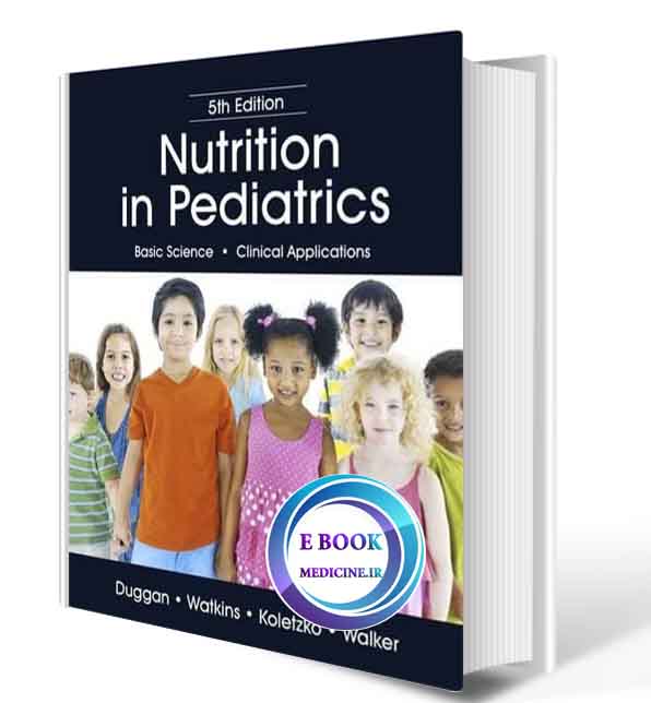 دانلود کتاب Nutrition in Pediatrics, 5th 2018 (ORIGINAL PDF)